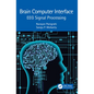 Brain Computer Interface: EEG Signal Processing - Paperback