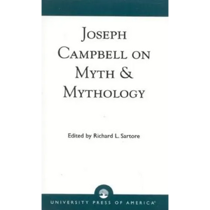Joseph Campbell on Myth and Mythology - Paperback