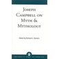 Joseph Campbell on Myth and Mythology - Paperback