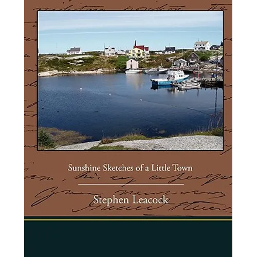 Sunshine Sketches of a Little Town - Paperback
