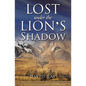 Lost Under the Lion's Shadow - Paperback