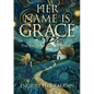 Her Name Is Grace - Paperback