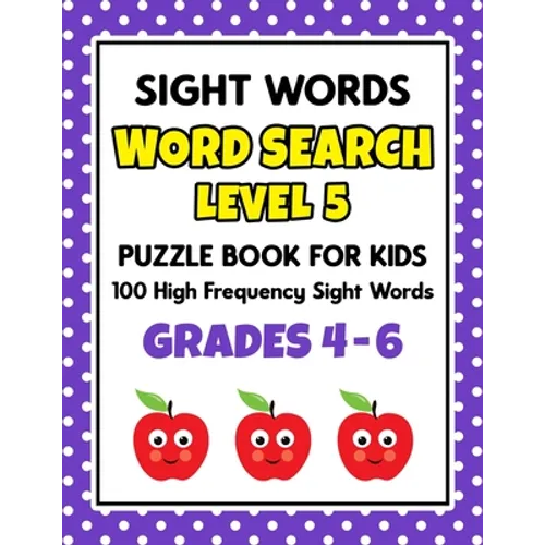 SIGHT WORDS Word Search Puzzle Book For Kids - LEVEL 5: 100 High Frequency Sight Words Reading Practice Workbook Grades 4th - 6th, Ages 9 - 11 Years - Paperback