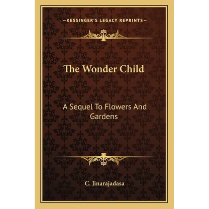 The Wonder Child: A Sequel To Flowers And Gardens - Paperback