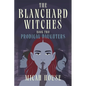 The Blanchard Witches: Prodigal Daughters - Paperback