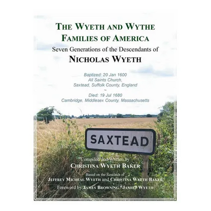 The Wyeth and Wythe Families of America: Seven Generations of the Descendants of Nicholas Wyeth - Paperback