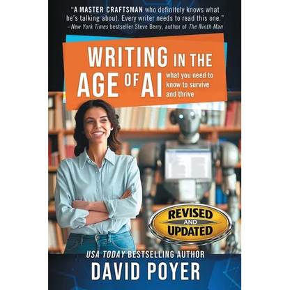 Writing In The Age Of AI: What You Need to Know to Survive and Thrive - Paperback