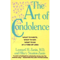 The Art of Condolence: What to Write, What to Say, What to Do at a Time of Loss - Paperback