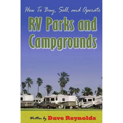 How to Buy, Sell and Operate RV Parks and Campgrounds - Paperback