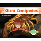 Giant Centipedes - Library Binding