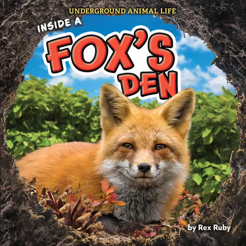 Inside a Fox's Den - Library Binding