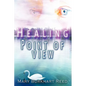 Healing Point of View - Paperback