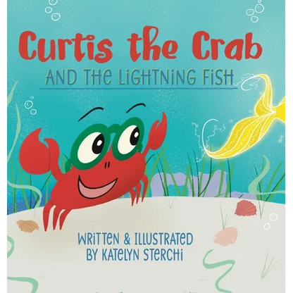 Curtis the Crab and the Lightning Fish - Hardcover