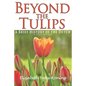 Beyond the Tulips. A Brief History of the Dutch - Paperback