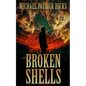 Broken Shells: A Subterranean Horror Novella - Paperback