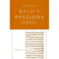 Hearing Bach's Passions - Paperback