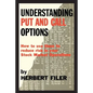 Understanding Put and Call Options; How to Use Them to Reduce Risk in Your Stock Market Operations - Paperback