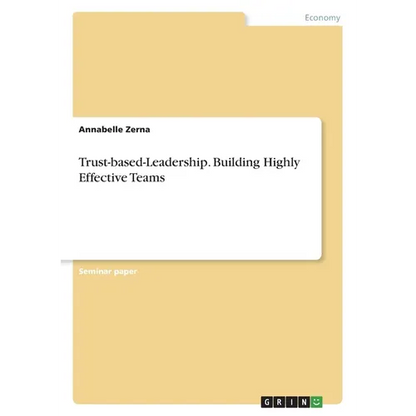 Trust-based-Leadership. Building Highly Effective Teams - Paperback