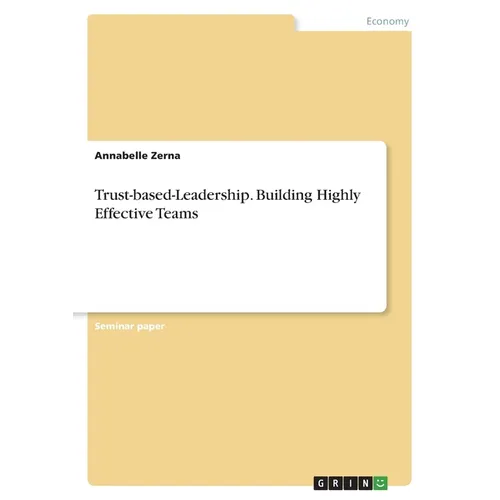 Trust-based-Leadership. Building Highly Effective Teams - Paperback