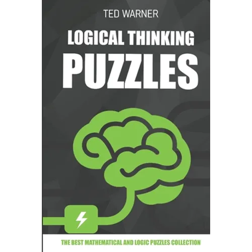 Logical Thinking Puzzles: Hiroimono Puzzles - 200 Logic Puzzles with Answers - Paperback