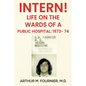 Intern! Life on the Ward of a Public Hospital: 1973 - Paperback