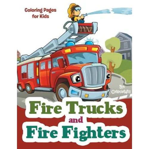 Fire Trucks and Fire Fighters: Coloring Pages for Kids - Paperback