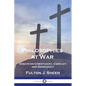 Philosophies at War: Essays on Christianity, Conflict and Democracy - Paperback