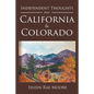 Independent Thoughts from California and Colorado - Paperback