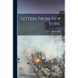 Letters From New York. - Paperback