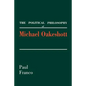 The Political Philosophy of Michael Oakeshott - Paperback