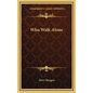 Who Walk Alone - Hardcover