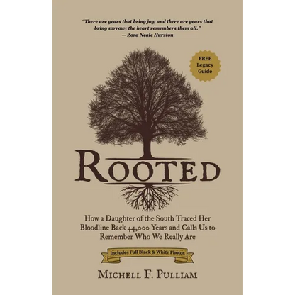 Rooted: How a Daughter of the South Traced Her Bloodline Back 44,000 Years and Calls Us to Remember Who We Really Are - Paperback