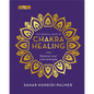 The Essential Book of Chakra Healing: Balance Your Vital Energies - Hardcover