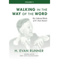 The Collected Works of H. Evan Runner, Vol. 2: Walking in the Way of the Word - Hardcover