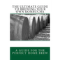 The Ultimate Guide To Brewing Your Own Kombucha - Paperback