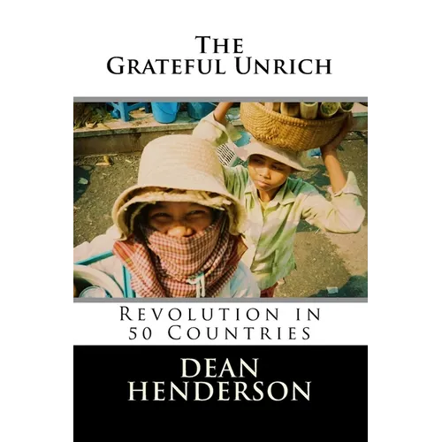 The Grateful Unrich: Revolution in 50 Countries - Paperback