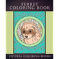 Ferret Coloring Book: 30 Hand Drawn Ferret Drawings. If You Love Ferrets Or Know Someone That Does Then this Is The Perfect Coloring Book Or Gift. - Paperback
