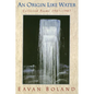 Origin Like Water: Collected Poems 1957--1987 - Paperback
