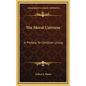 The Moral Universe: A Preface to Christian Living - Hardcover