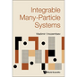 Integrable Many-Particle Systems - Hardcover
