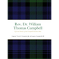 Rev. Dr. William Thomas Campbell: Life and Family of the Campbell Preacher Man: Life and Family of the Campbell Preacher Man - Hardcover
