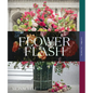 Flower Flash - Hardcover