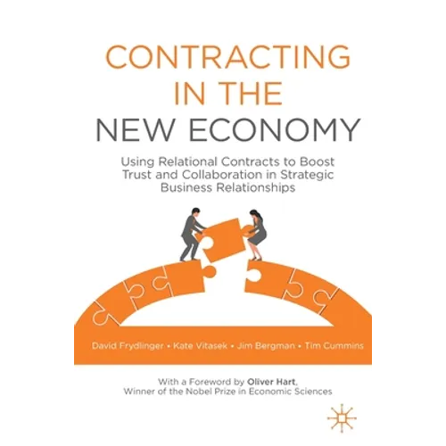 Contracting in the New Economy: Using Relational Contracts to Boost Trust and Collaboration in Strategic Business Relationships - Paperback