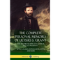 The Complete Personal Memoirs of Ulysses S. Grant: The Autobiography of a General and U.S. President - Both Volumes, with Illustrations and Maps - Paperback