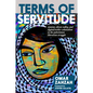 Terms of Servitude: Zionism, Silicon Valley, and Digital Settler Colonialism in the Palestinian Liberation Struggle - Paperback