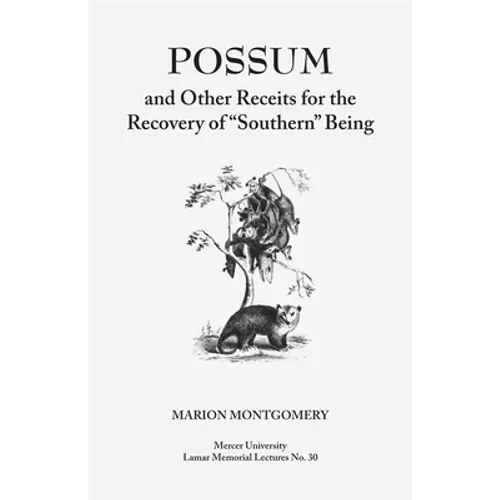 Possum and Other Receipts for the Recovery of Southern Being - Paperback