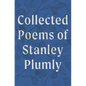 Collected Poems of Stanley Plumly - Hardcover