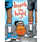 Despite The Height - Hardcover