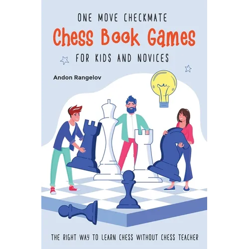 One Move Checkmate Chess Book Games for Kids and Novices - Paperback