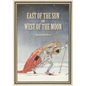 East of the Sun and West of the Moon: Old Tales from the North - Hardcover